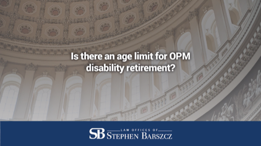 Is there an age limit for OPM disability retirement?